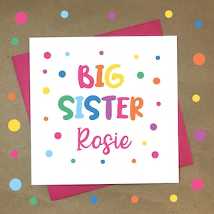 Carte BIG SISTER personnalisée, couleurs arc-en-ciel roses, Spotty, New Birth, New Baby Card, Big sis, Sister Card, Sibling Card, Name, by JellyJebs