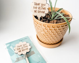 Teacher Appreciation Plant Stake: "Thank You For Helping Me Bloom!"