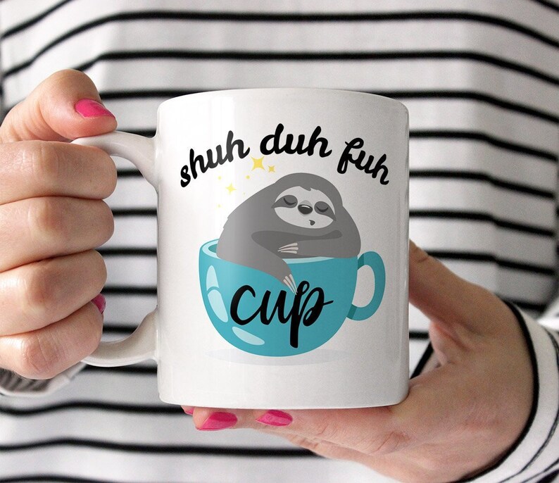 Funny Sloth Gift for Him or Her Cuss Word Mug Swear Words