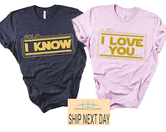 Starwars I Love You I Know , Princess Leia Han Solo Couples Shirts , Matching Couples T-shirt , Princess Leia Han Solo Shirt , Valentine Day