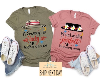 Mary Poppins & Bert Couples Shirt, Disney Vacation Practically Perfect In Every Way Shirt, A Sweep is As Lucky As Lucky can Be Bert Shirt