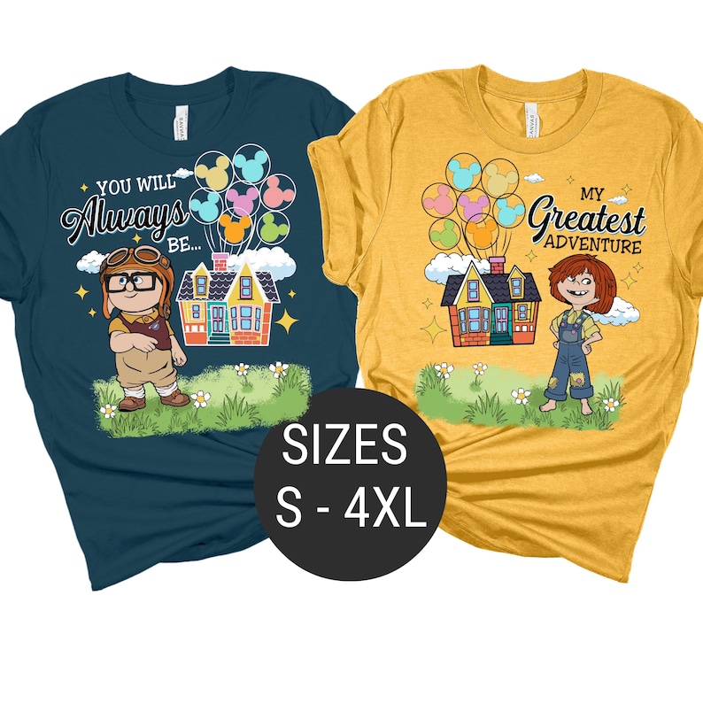 May include: Two graphic t-shirts, one navy blue and one yellow, featuring characters and houses from the animated film "Up." The navy shirt says "You Will Always Be..." and the yellow shirt says "My Greatest Adventure." Both shirts have the sizes S-4XL.