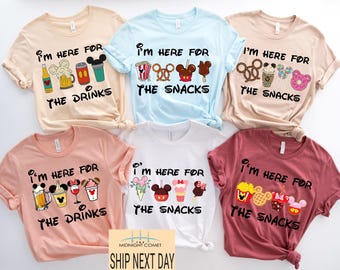 I'm Here For The Snacks, I am Here For The Drinks, Family Shirt, Disney Food Beer Shirts, Disneyland Shirts, Disneyworld Vacation T-shirt
