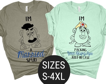 Toy Story Shirt, I'm A Married Spud Shirt, Mrs. Potato Head, Disneyland Shirts, Couple Shirt, Couples Shirts, Honeymoon Shirt, plus size