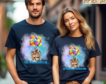 Disney Up Shirt, You Will Always Be My Greatest Adventure Shirt, Up Movie Couple Tees, Carl and Ellie Valentine Tee