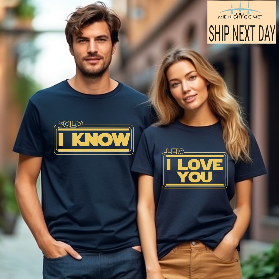 Star Wars I Love You I Know Princess Leia Han Solo Couples Shirts