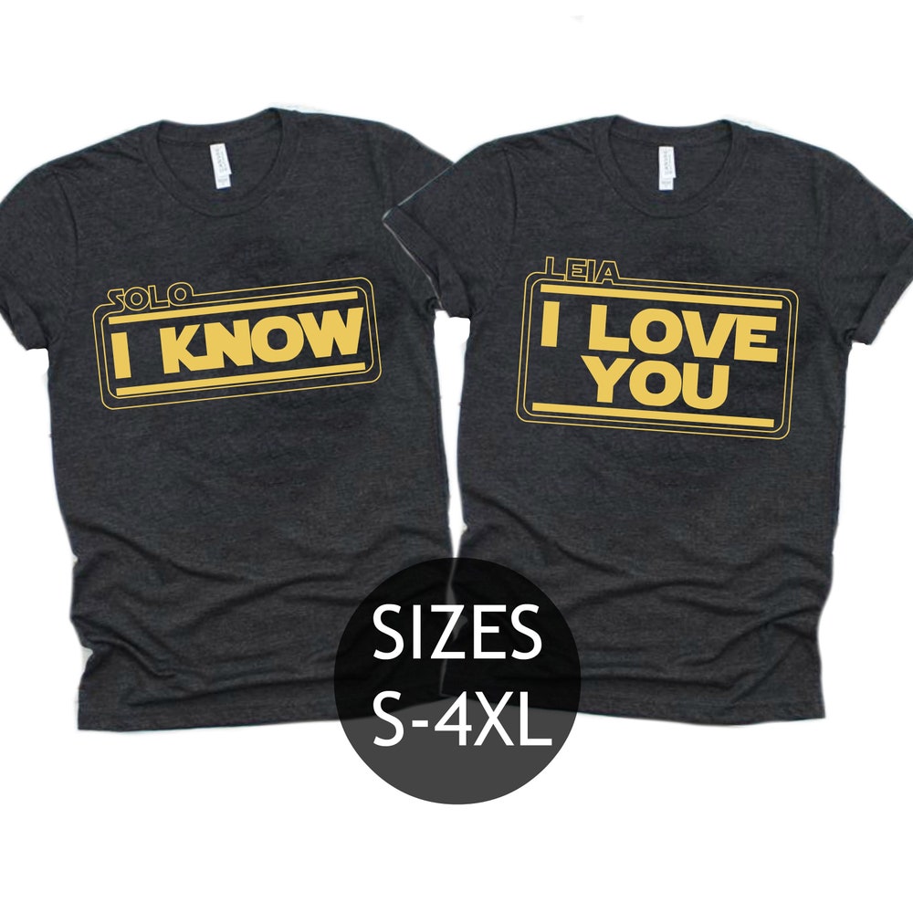 Peckshirt Custom I Love You I Know Star Wars Shirts, Star Wars Shirt, Disney Shirts, Matching Couple Star Wars, Mr And Mrs Shirts, Han Solo, Princess Leia