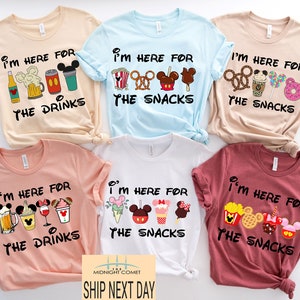 I&#39;m Here For The Snacks, I am Here For The Drinks, Disney Snack Shirt, Disney Food Beer Shirts, Disneyland Shirts, Disneyworld Vacation