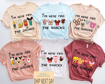 I'm Here For The Snacks, I am Here For The Drinks, Family Shirt, Disney Food Beer Shirts, Disneyland Shirts, Disneyworld Vacation T-shirt