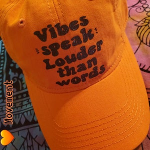 Vibes Speak Louder Dad Hat