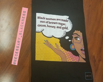 Black Women Are Made Out Of...(Black Tee)