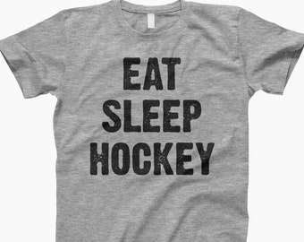 Eat Sleep Hockey, Hockey Shirt, Hockey Tshirt, Hockey Tees, Ice Hockey Shirt, Hockey Lovers, Hockey Fans, Hockey Apparel, Sports Tshirt