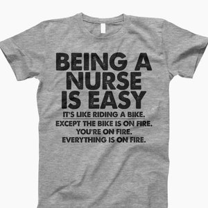 Being a nurse is easy shirt, t-shirt, nurses week shirt, nursing school shirt, funny nurse gift