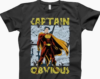 Captain Obvious, Superhero Shirt, Funny Shirt, Hero T-Shirt, Super Hero Tee, Captain Tee, Funny Hero Shirt, Quirky Shirt, Hero T-Shirt