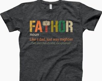 Fathor tshirt, fathor shirt, fathers day shirt, gift for dad, father's day shirt, fathers day gift, funny dad shirt, fathers day tshirt