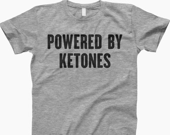 Powered By Ketones Shirt, Funny Keto Diet Tee, Low Carb Lifestyle Shirt, Gym Fitness Gift