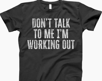 Don't Talk To Me, Working Out Shirt, Sarcastic Tee, Funny Workout, Gym Shirt, Workout Humor, Funny T-Shirt, Exercise Shirt, Gym Motivation