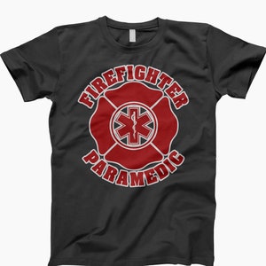 Paramedic Shirt, Firefighter Tee, Paramedic Gear, Firefighter Life, Firefighter Love, Rescue Squad, First Responders, EMT Gift, T-shirt