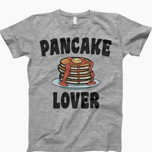 Pancake Lover T-Shirt, Dad Shirt,Pancake Lover Tee, Breakfast Shirt, Brunch Time Tee, Pancake Stack Tee, Foodie Shirt, Sunday Brunch Tee