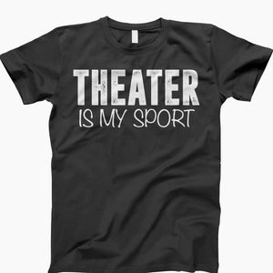 Theater Shirt, Theater Lover, Theater Gift, Drama Club, Theater Life, Actor Shirt, Stage Crew, Drama Lover, Performer Gift, Theater Geek