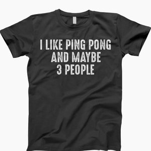 I Like Ping Pong Shirt, Ping Pong Shirt, Table Tennis Shirt, Ping Pong Player, Table Tennis Gift, Ping Pong Gift, Table Tennis Player