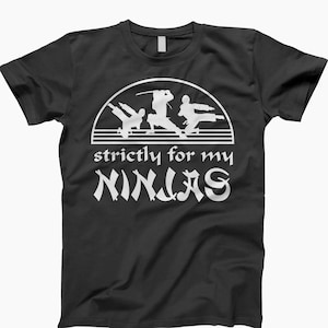 Strictly For Ninjas, Ninja Shirt, Ninja Tee, Funny Ninja Tee, Cool Ninja Shirt, Ninja Squad Tee, Quirky Ninja Tee, Casual Ninja, Ninja Fan