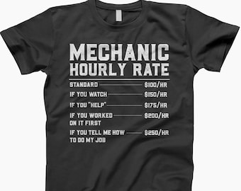 Mechanic Hourly Rate Shirt, Mechanic Shirt, Mechanic Gift, Gifts For Mechanics, Mechanic T-Shirt, Car Mechanic, Mechanic Art, Funny Mechanic