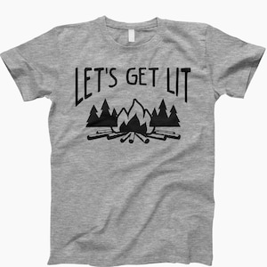 Lets Get Lit Shirt, Campfire T Shirt, Campfire Shirt, Funny Camping Shirt, Camp Shirt, Camping T Shirt, Campfire Shirt, Camping Tee