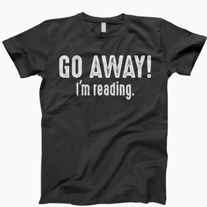 Go Away I&#39;m Reading Tee, Book Lover Shirt, Reading Shirt, Bookworm Shirt, Book Shirt, Gift For Librarian, Bookish Tshirt, Book Lovers Shirt