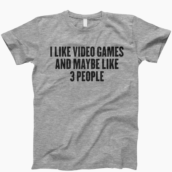 I like video games, gift for gamer, video game gift, video game t-shirt, gaming t shirt, video game tshirt, video game, gaming shirts