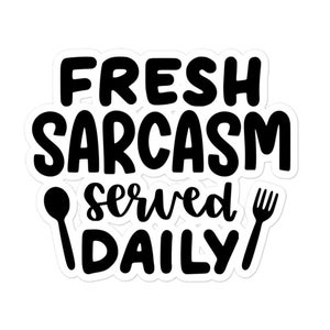 Sarcastic served daily sticker, sticker, stickers