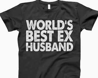 World’s best ex husband tee, funny saying shirt, ex husband gift, ex husband t shirt, shirt, ladies shirt, sweatshirt, hoodie