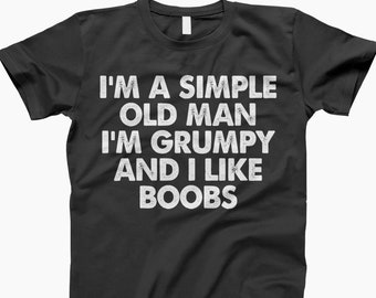 Im A Simple Old Man T Shirt, Gift For Daddy, Gift For Fathers Day, Gift For Husband, Sarcastic Dad Shirt, Funny Father T-Shirt
