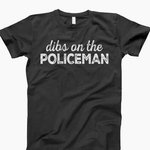 Dibs On Cop, Policeman Shirt, Law Enforcement Tee, Cop Shirt, Police T-Shirt, Cop Lover, Police Humor, Funny Police, Police Life, Law