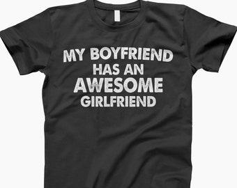 My Boyfriend Has, Awesome Girlfriend, Gift For Her, Girlfriend Shirt, Cute Girlfriend, Funny Girlfriend, Cute Shirt, Girlfriend Gift, Funny