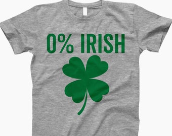 Zero Irish, St Patricks Day, Funny Irish Shirt, St Paddys Shirt, Irish Humor Tee, Irish Pride Tee, Shamrock Shirt, Irish Tee, St Patricks