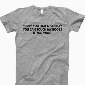You Can Touch, Boob Shirt, Adult Humor, Funny Shirt, Humor Tee, Quirky Shirt, Gift For Her, Funny Tee, Party Shirt, Bold Humor, Joke Shirt