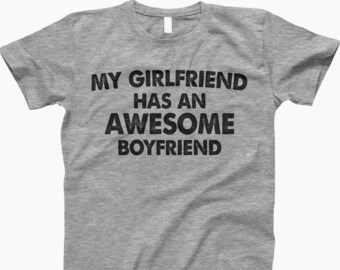 Awesome Boyfriend, Girlfriend Gift, Boyfriend Shirt, Funny Boyfriend, Boyfriend T-Shirt, Boyfriend Tee, My Boyfriend, Boyfriend Present