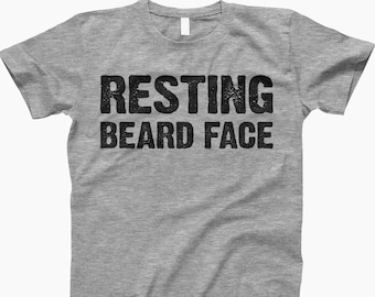Resting Beard Face T-Shirt, Funny Beard Gift, Gifts For Dad, Bearded Man Shirt, Fathers Day Gift, Funny Shirt For Men, Gift For Him