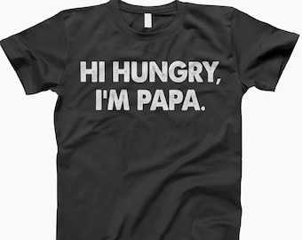 Hi Hungry I'm Papa T Shirt, Papa Shirt, Grandpa Shirt, Tee Shirt For Dad, Tshirt For Grandpa, Gramps Shirt, Father Day Gifts, Papa Fathers
