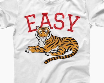 Easy Tiger Shirt, Funny Tiger T Shirt, Cute Animal Graphic Tee, Vintage Tiger Tee