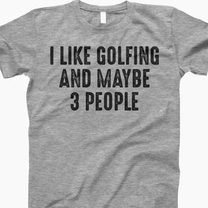Golf Shirt, Golfing Shirt, Funny Golf, Golf Humor, Golf Lover, Golfing Tee, Golf Lover Shirt, Golf T-Shirt, Golf Enthusiast, Funny Golf Gift