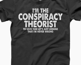 Conspiracy Theorist, Funny Conspiracy, Conspiracy Shirt, Gift For Conspiracy, Theorist T-Shirt, T-Shirt For Theorist, Conspiracy Humor