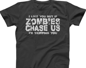 If zombies chase us, I'm tripping you, shirt, funny zombie shirt, halloween shirt, funny halloween, halloween zombie, zombie apocalypse