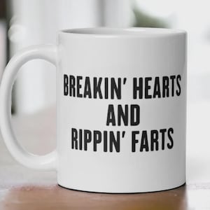 Breakin&#39; Hearts Rippin&#39; Farts Mug - Funny Coffee Cup for Him, Fart Joke Mug, Crude Humor Gift, Hilarious Boyfriend Mug, Gag Gift for Men