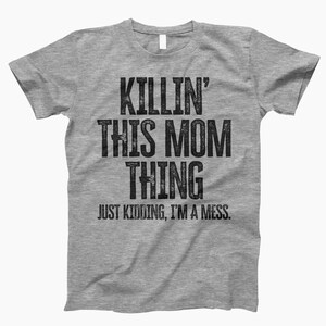 Funny Dance Mom T-Shirt For Women - "Killin' This Dance Mom Thing... Just Kidding. What Number Are We On?" Casual Tee - View #2
