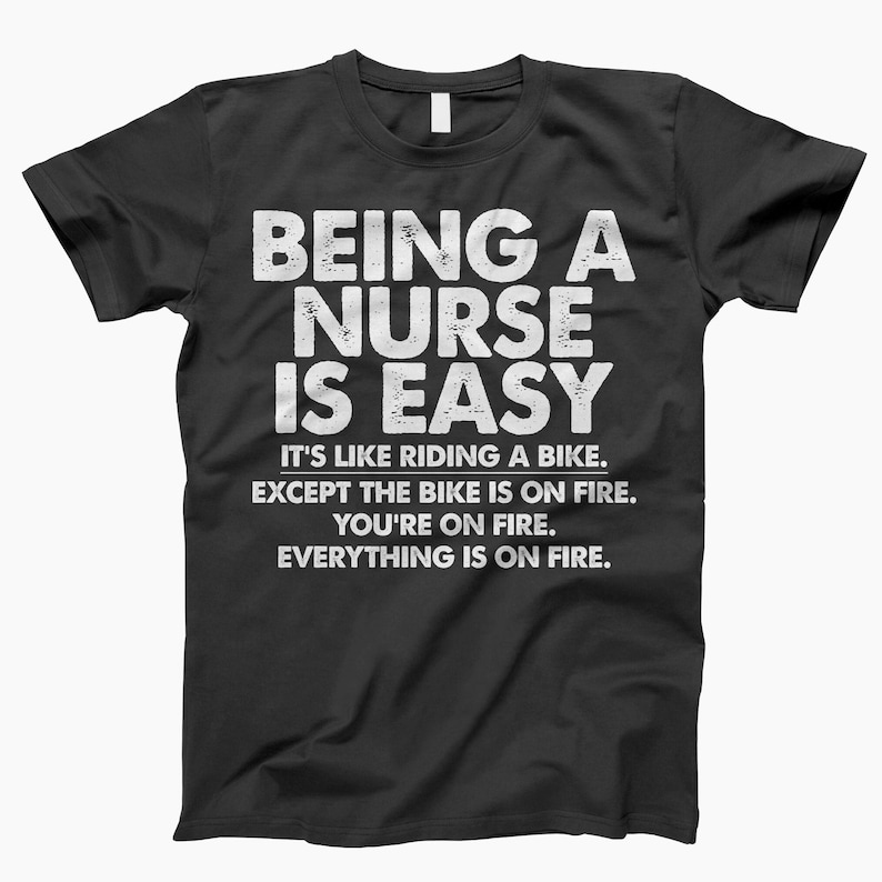 Being A Nurse Is Easy Shirt, T-Shirt, Nurses Week Shirt, Nursing School Shirt, Funny Nurse Gift, Nurse Shirt, Nurse Gift, Funny Nurse Shirt Black