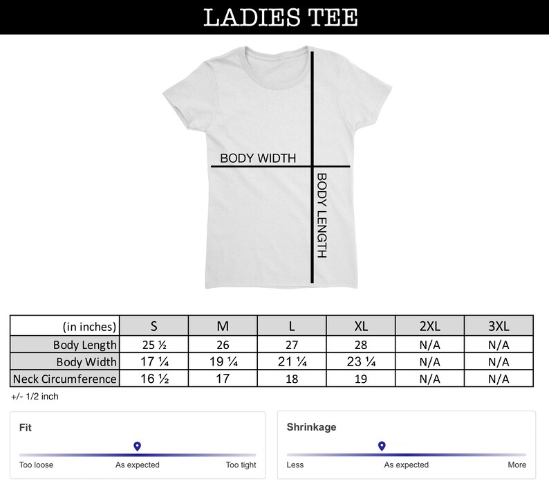 May include: Size chart for a women's tee shirt showing measurements in inches for sizes S, M, L, XL, 2XL, and 3XL. The chart includes body length, body width, and neck circumference. A graphic shows the fit of the shirt as 'As expected' and the shrinkage as 'As expected'.