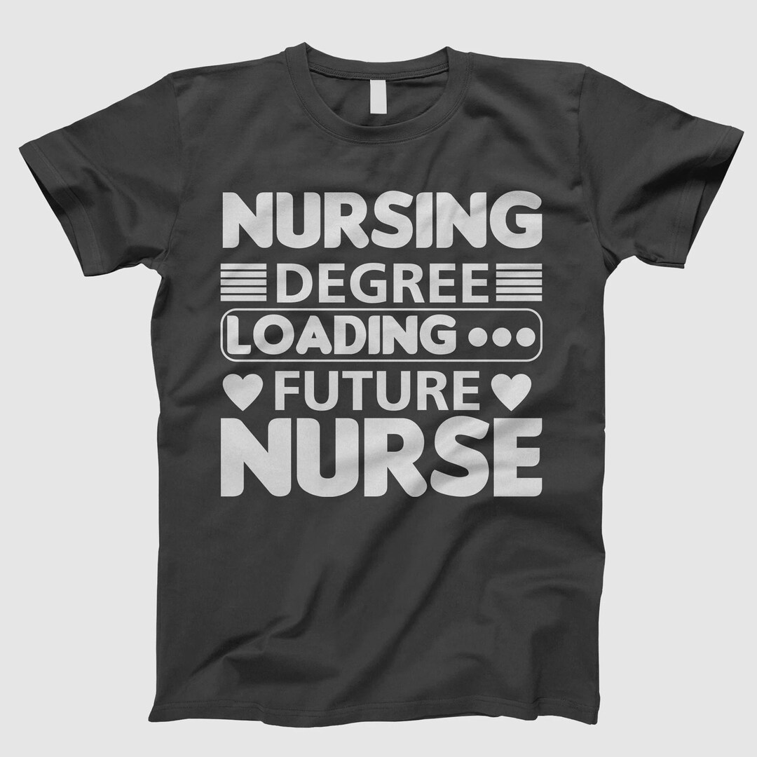 Rn Loading Nursing Degree Loading Shirt, Future Nurse Tee, Nursing Student Gift ...