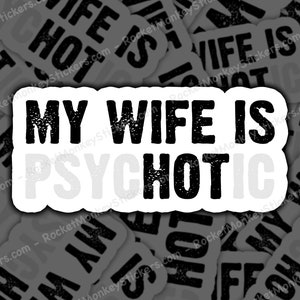 My wife is hot, sticker